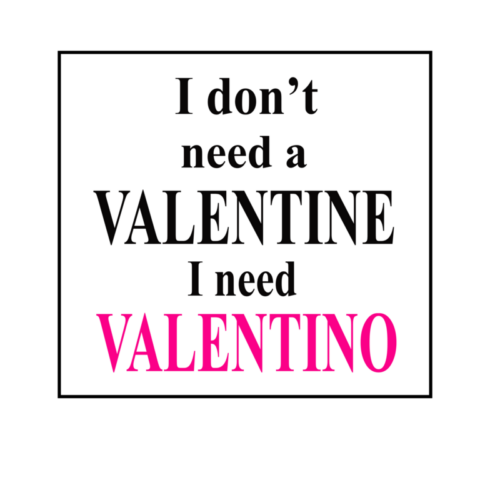 I Need Valentino